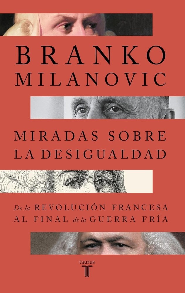 MIRADAS SOBRE LA DESIGUALDAD - DE LA REVOLUCIÓN FRANCESA AL FINAL DE LA GUERRA FRÍA