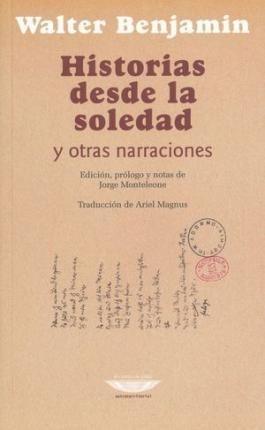 HISTORIAS DESDE LA SOLEDAD Y OTRAS NARRACIONES