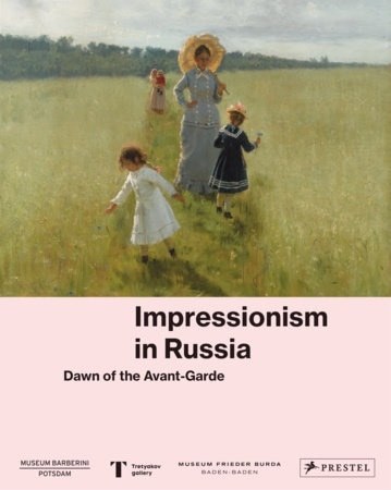 IMPRESIONISM IN RUSSIA