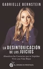 LA DESINTOXICACION DE LOS JUICIOS