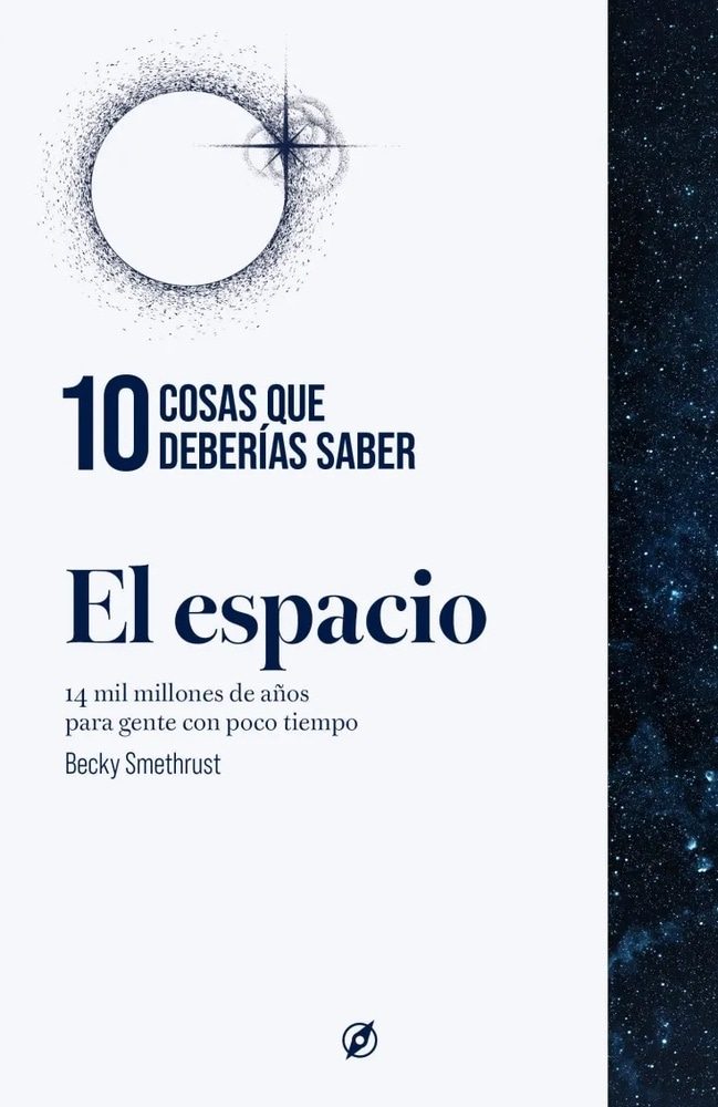 ESPACIO , EL. 10 COSAS QUE DEBERIAS SABER