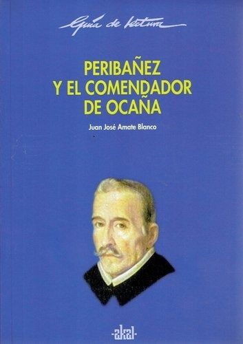 PERIBÁÑEZ Y EL COMENDADOR DE OCAÑA. GUÍA DE LECTURA