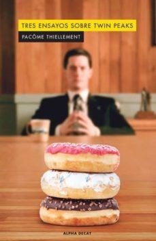 TRES ENSAYOS SOBRE TWIN PEAKS (Nuevo)