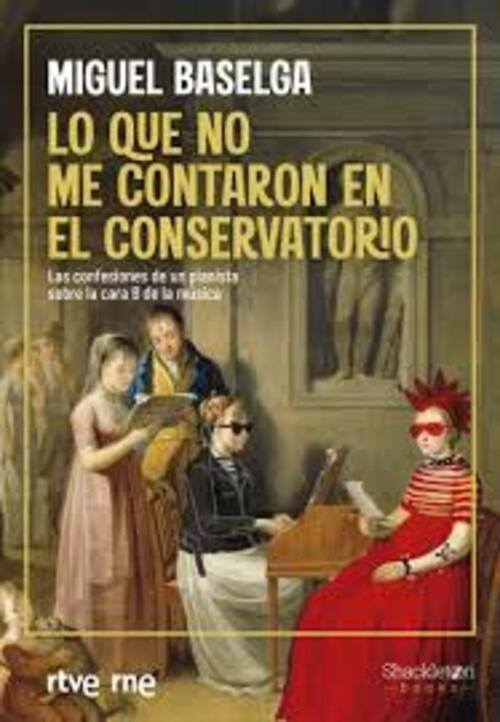 QUE NO ME CONTARON EN EL CONSERVATORIO, LO
