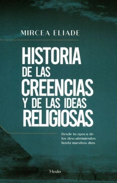 HISTORIA DE LAS CREENCIAS Y DE LAS IDEAS RELIGIOSAS