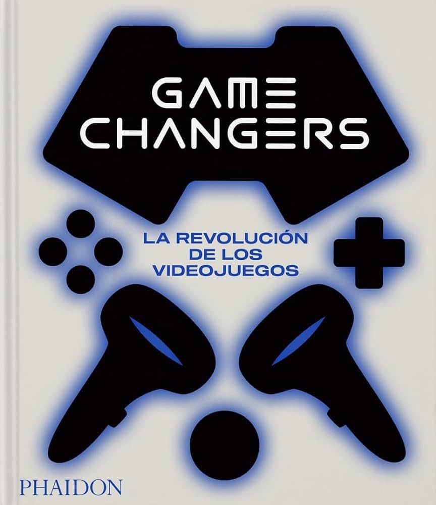 GAME CHANGERS: LA REVOLUCIÓN DE LOS VIDEOJUEGOS (Nuevo)
