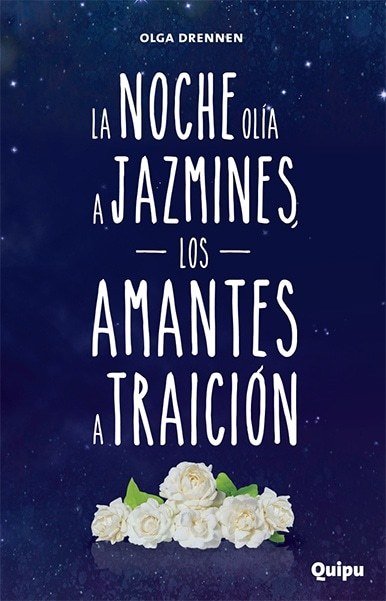 LA NOCHE OLÍA A JAZMINES