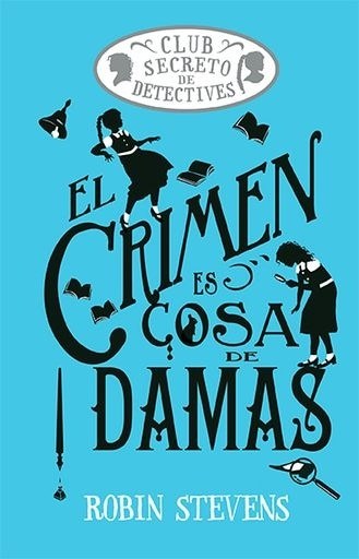 CRIMEN ES COSA DE DAMAS, EL (COZY JUVENIL)