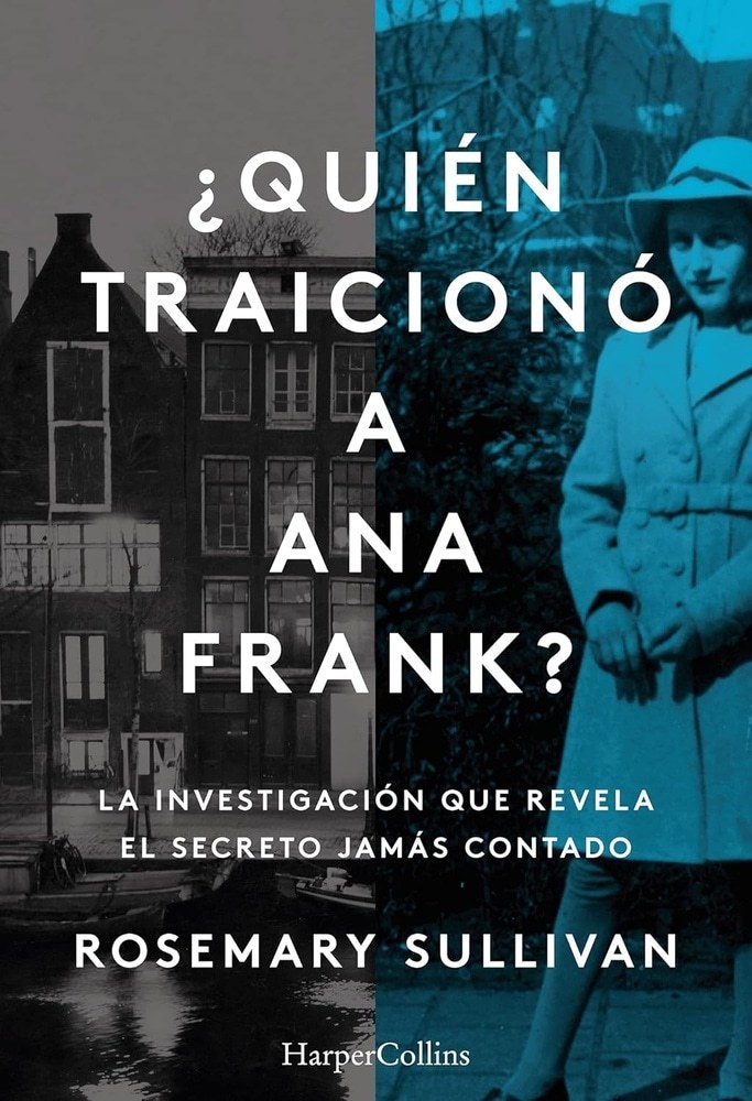 ¿QUIEN TRAICIONÓ A ANA FRANK?