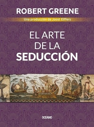 ARTE DE LA SEDUCCION. EL
