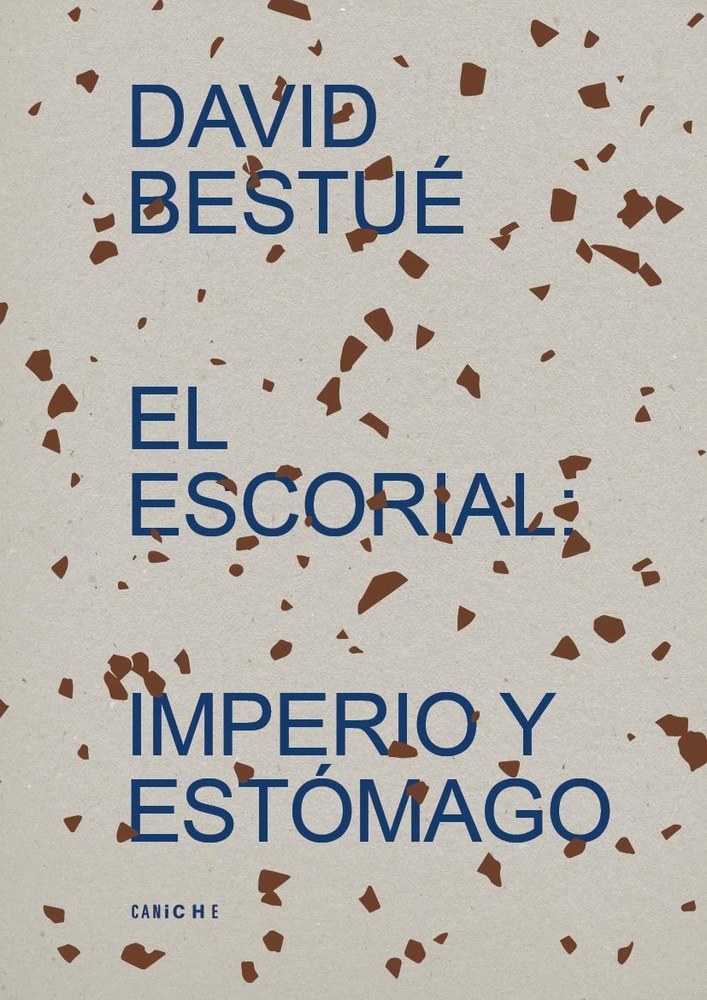 EL ESCORIAL: IMPERIO Y ESTOMAGO (Nuevo)