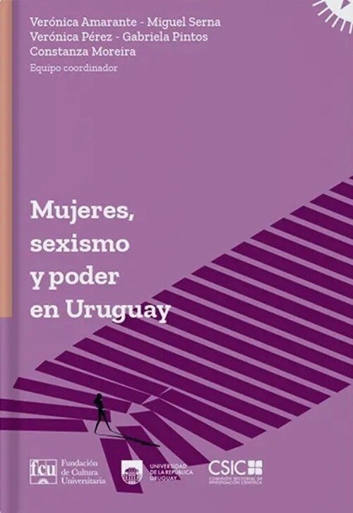 MUJERES, SEXISMO Y PODER EN URUGUAY