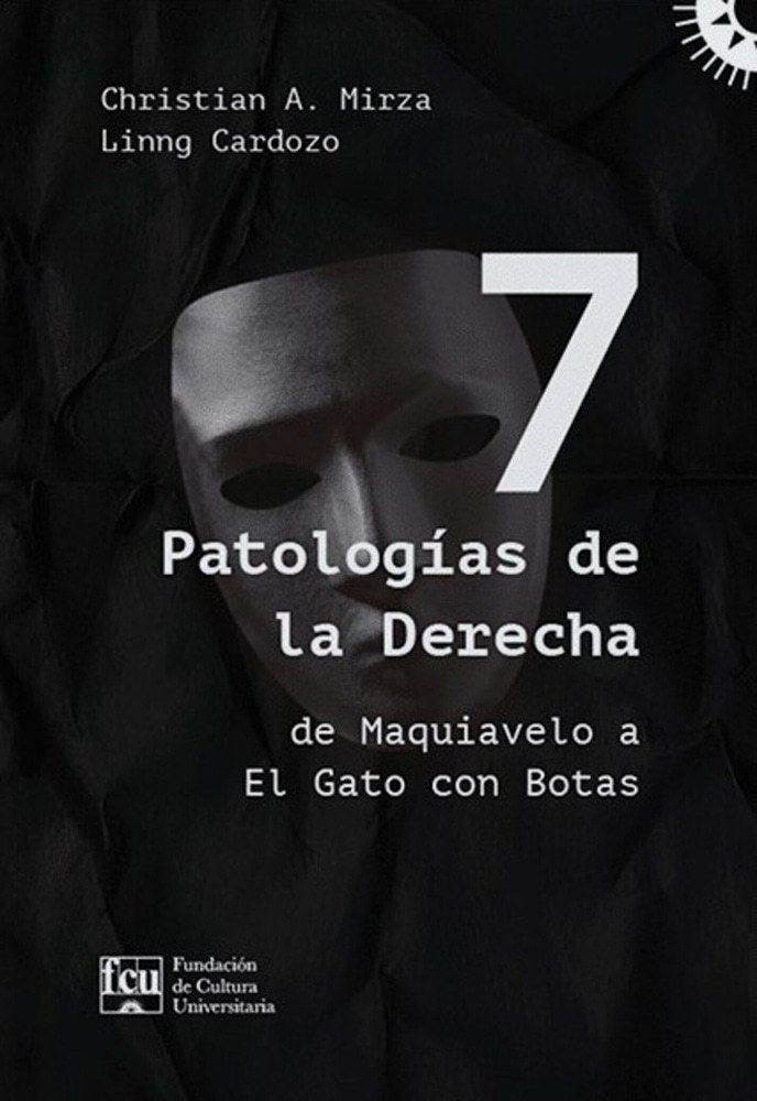 7 PATOLOGÍAS DE LA DERECHA - DE MAQUIAVELO A EL GATO CON BOTAS