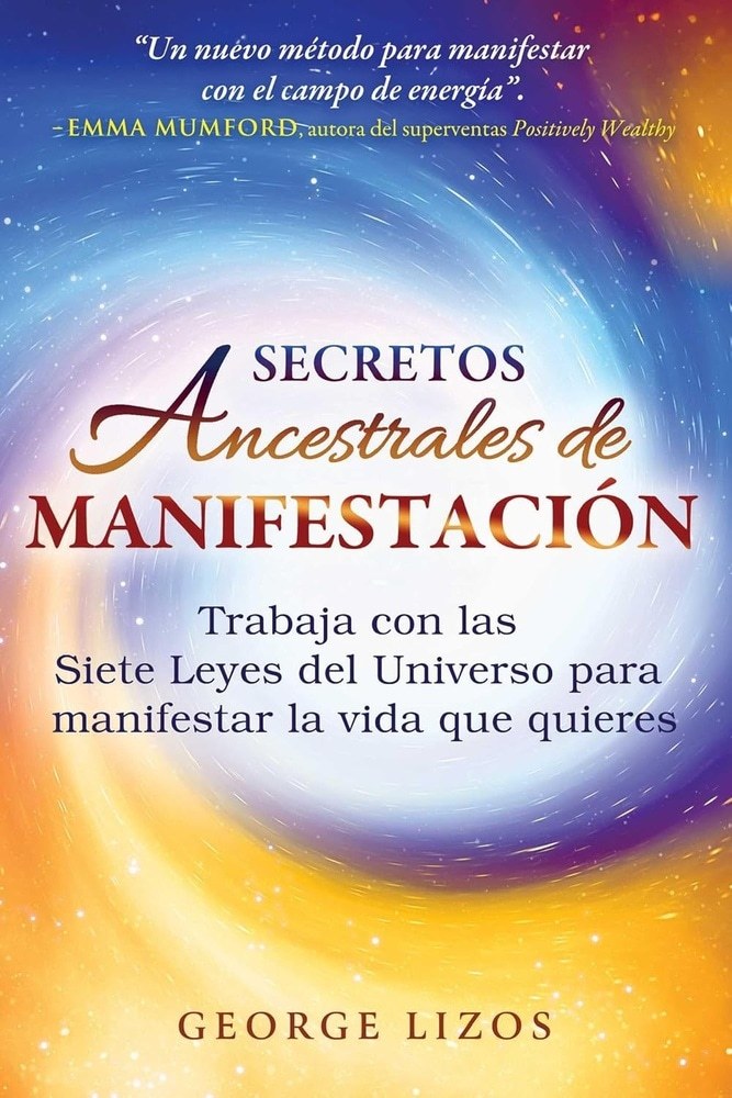 LOS SECRETOS ANCESTRALES DE LA MANIFESTACION