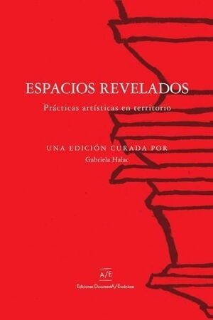 ESPACIOS REVELADOS. PRÁCTICAS ARTÍSTICAS EN TERRITORIO (Nuevo)