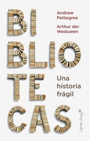 BIBLIOTECAS. UNA HISTORIA FRAGIL