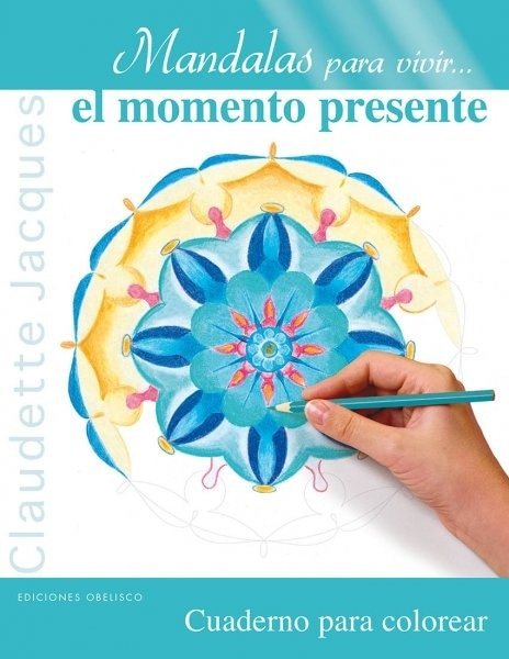 MANDALAS PARA VIVIR EL MOMENTO PRESENTE (Nuevo)