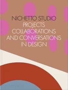 NICHETTO STUDIO. PROJECTS, COLLABORATIONS