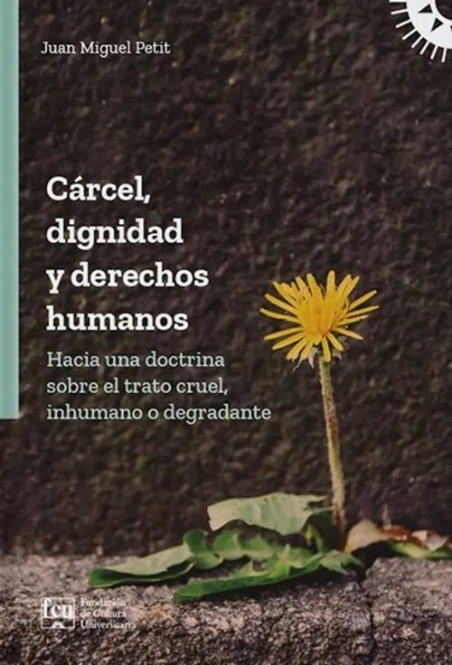 CARCEL, DIGNIDAD Y DERECHOS HUMANOS