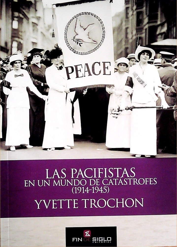 LAS PACIFISTAS EN UN MUNDO DE CATASTROFES 1914 - 1945
