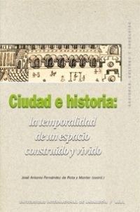 CIUDAD E HISTORIA: TEMPORALIDAD ESPACIO VIVIDO Y CONST