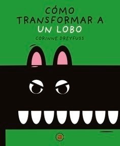 COMO TRANSFORMAR A UN LOBO