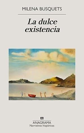 LA DULCE EXISTENCIA