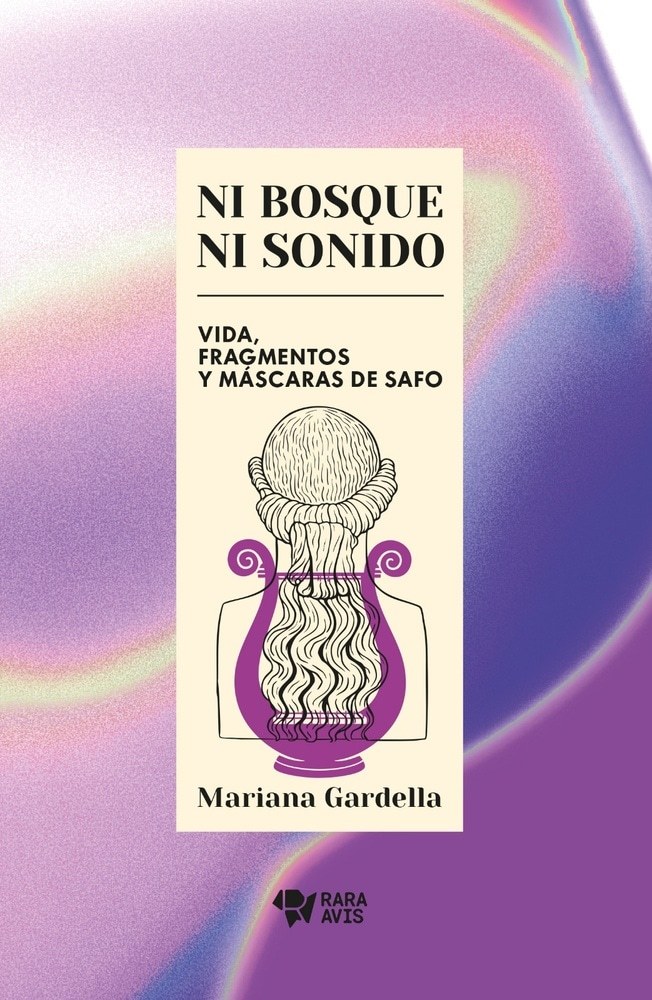 NI BOSQUE NI SONIDO. VIDA, FRAGMENTOS Y MÁSCARAS DE SAFO (Nuevo)