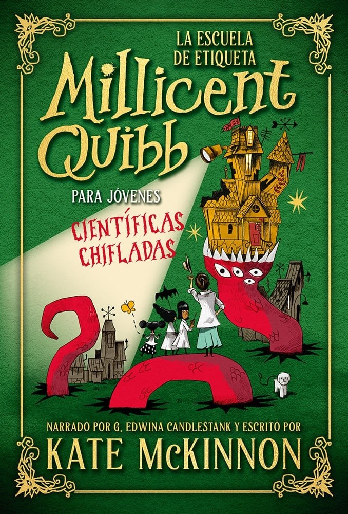 LA ESCUELA DE ETIQUETA MILICENT QUIBB PARA JOVENES CIENTIFICAS CHIFLADAS