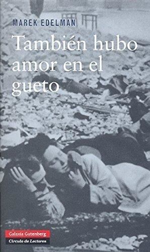 TAMBIÉN HUBO AMOR EN EL GUETO