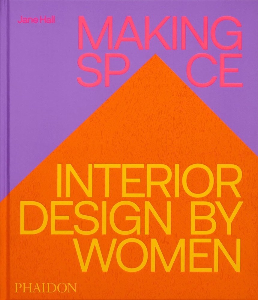 MAKING SPACE. INTERIOR DESIGN BY WOMEN (Nuevo)