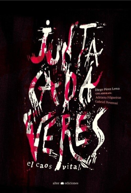 JUNTACADAVERES. EL CAOS VITAL