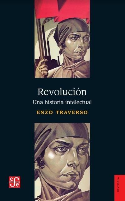REVOLUCION. UNA HISTORIA INTELECTUAL