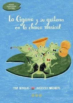 CIGARRA Y SU GUITARRA EN LA CHARCA MUSICAL, LA (Nuevo)