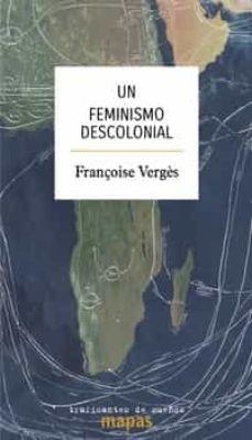UN FEMINISMO DESCOLONIAL (Nuevo)