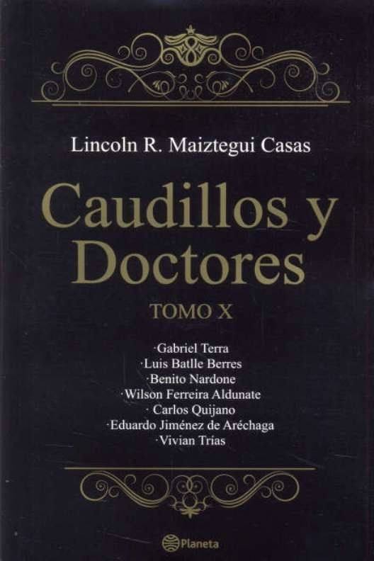 CAUDILLOS Y DOCTORES. TOMO X
