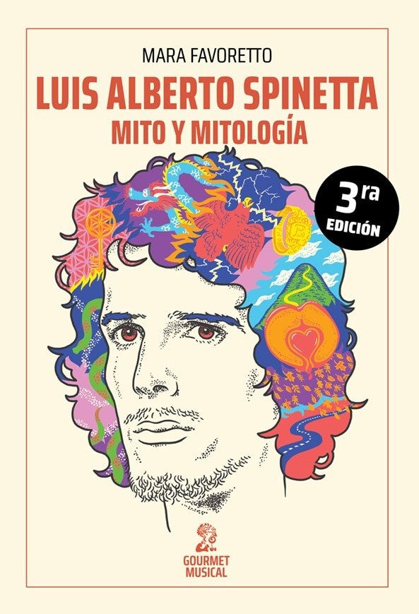 LUIS ALBERTO SPINETTA. MITO Y MITOLOGÍA. 3A. EDICION