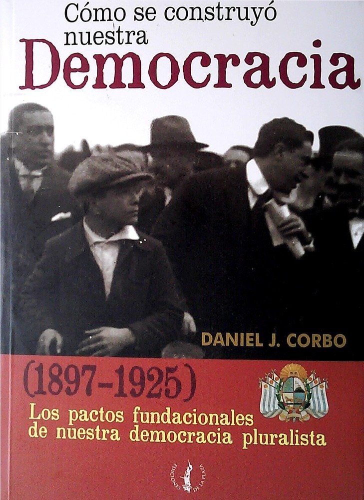 COMO SE CONSTRUYO NUESTRA DEMOCRACIA