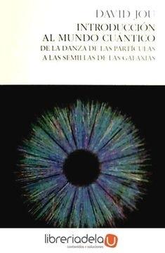 INTRODUCCIÓN AL MUNDO CUANTICO (Nuevo)