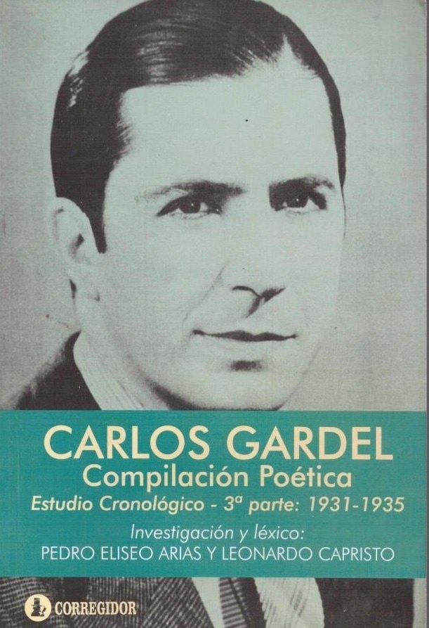 CARLOS GARDEL. COMPILACION POETICA 3ª PARTE 1931-1935