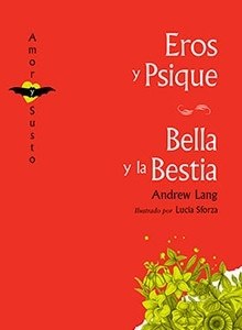 EROS Y PSIQUE / BELLA Y LA BESTIA
