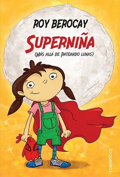 SUPERNIÑA (MAS ALLÁ DE PATEANDO LUNAS)