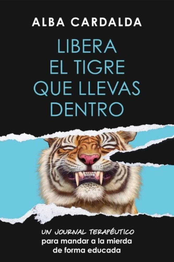 LIBERA EL TIGRE QUE LLEVAS DENTRO