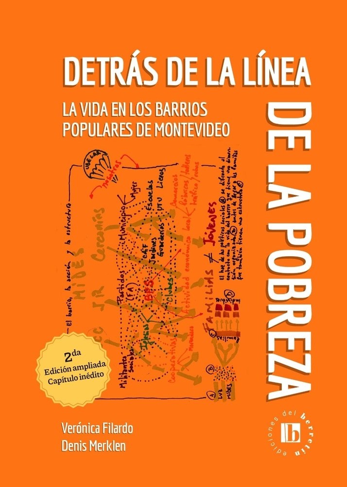 DETRAS DE LA LINEA DE POBREZA. LA VIDA EN LOS BARRIOS POPULARES DE MONTEVIDEO