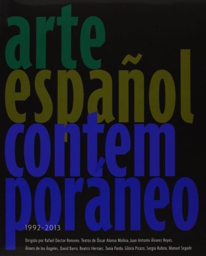 ARTE ESPAÑOL CONTEMPORANEO 1992-2012