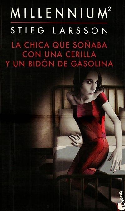 LA CHICA QUE SOÑABA CON UNA CERILLA Y UN BIDÓN DE GASOLINA