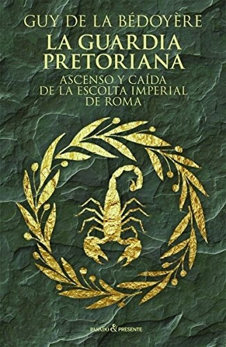 GUARDIA PRETORIANA, LA (Nuevo)