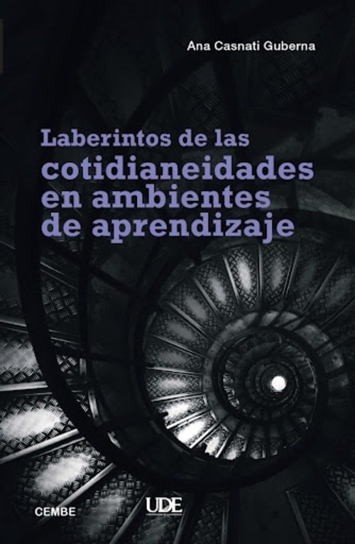 LABERINTOS DE LAS COTIDIANEIDADES EN AMBIENTE DE APRENDIZAJE