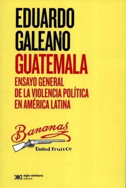 GUATEMALA - GALEANO, EDUARDO