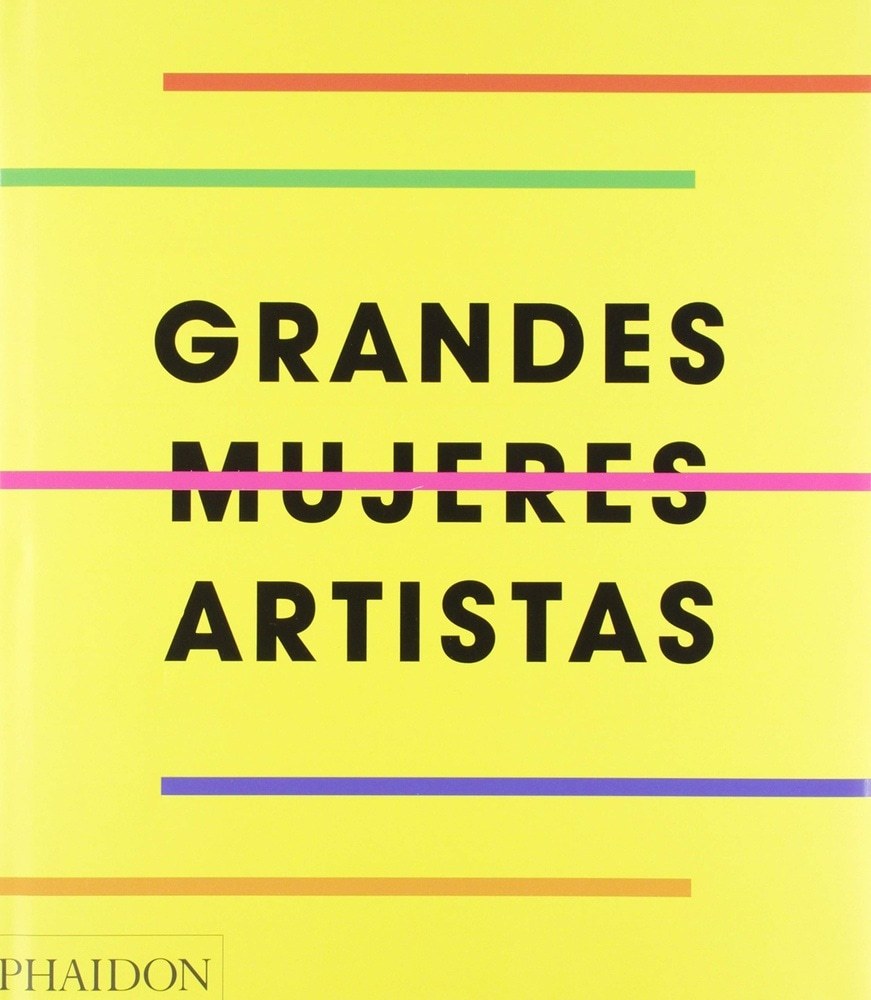 GRANDES MUJERES ARTISTAS (ED. ESPAÑOL) (Nuevo)